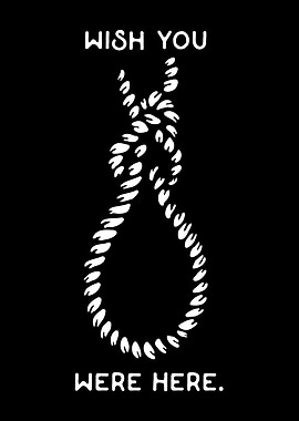 Wish You Were Here Rope