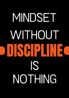 Mindset without discipline