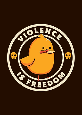 Violence is Freedom