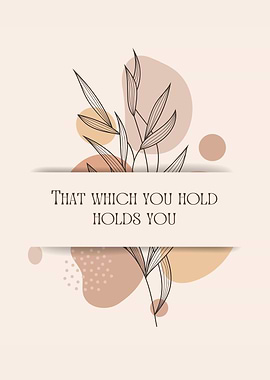 That which you hold