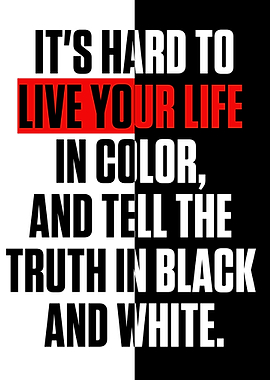 Its hard to live your