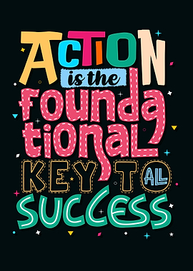 Action is the key success