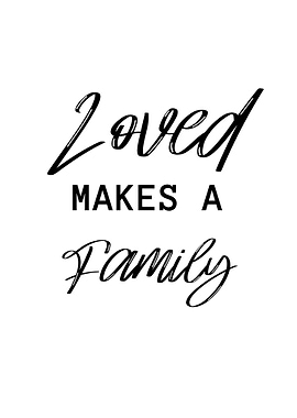 loved make a family