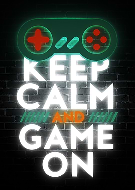 keep calm and game on neon