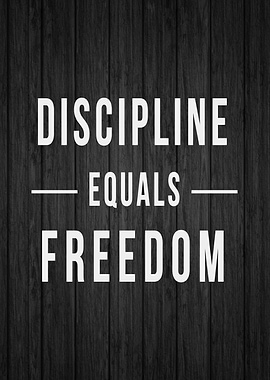 discipline equals freedom