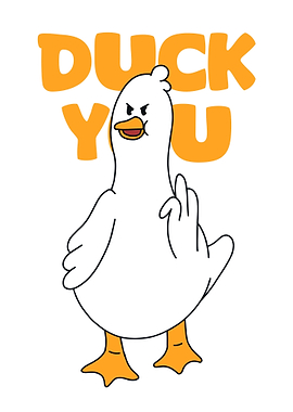 Duck you