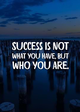 Success Is Who You Are