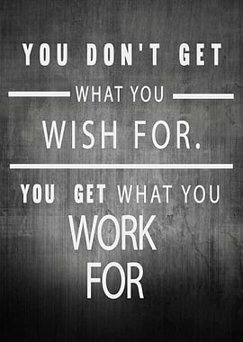 wish vs work for it