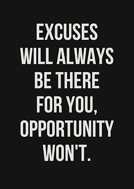 no excuses