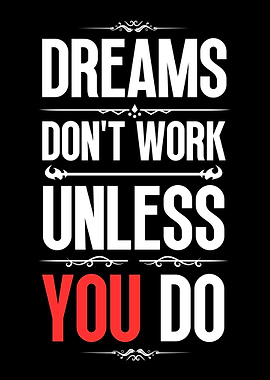 Work for Your Dreams Quote