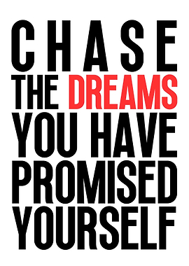 Chase Your Dreams