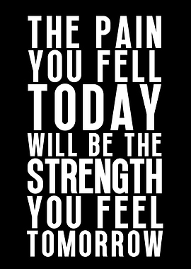 Pain Is Strength Tomorrow