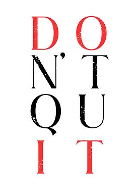 Don t quit