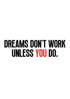 Work for Your Dreams Quote