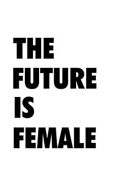 The future is female