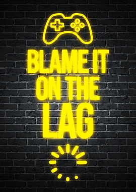 blame it on the lag