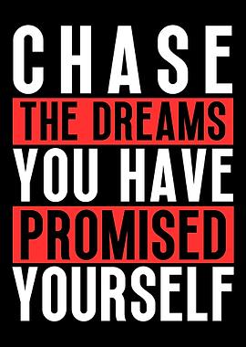 Chase Your Dreams