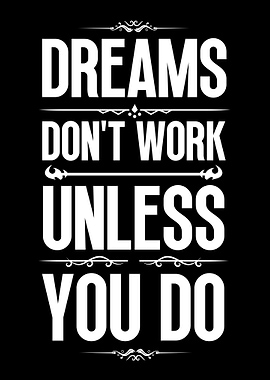 Work for Your Dreams Quote