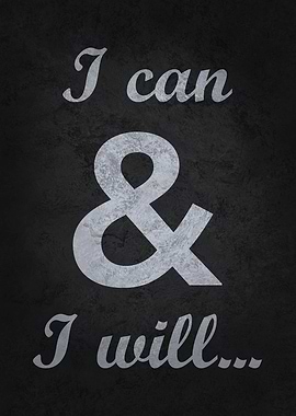 I Can And I Will
