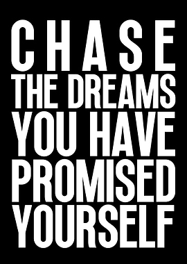 Chase Your Dreams