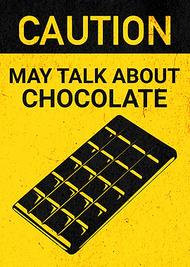 CAUTION CHOCOLATE