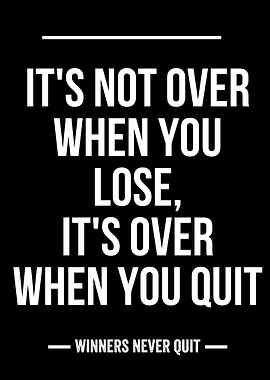 WINNERS NEVER QUIT