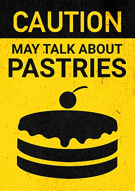 CAUTION PASTRIES