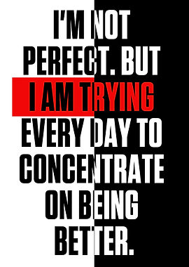 I am not perfect But I am
