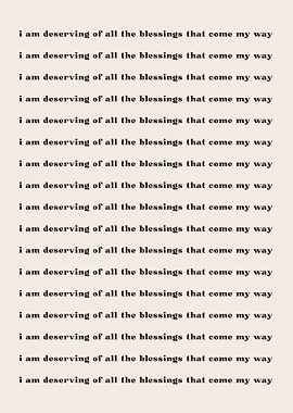 I am deserving of all the