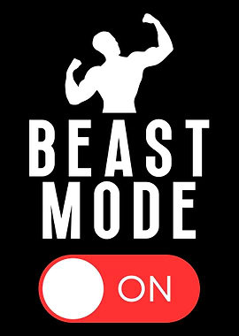 Beast Mode On