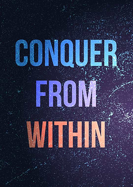 Conquer from within