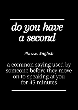 do you have a second