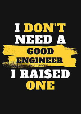 I dont need a Engineer