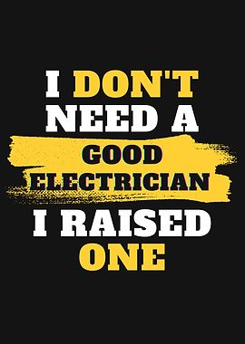 I dont need a Electrician
