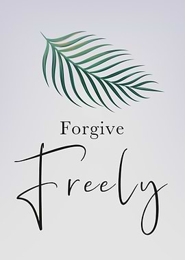 Forgive Freely