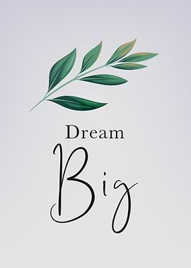Dream Big