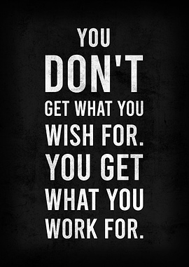 WHAT YOU WORK FOR