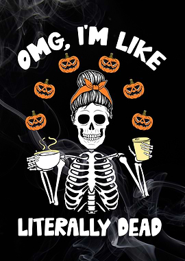 OMG Im Like Literally Dead