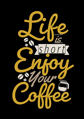 Enjoy Your Coffee