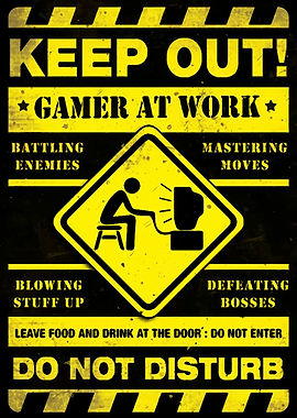Keep Out Gamer At Work