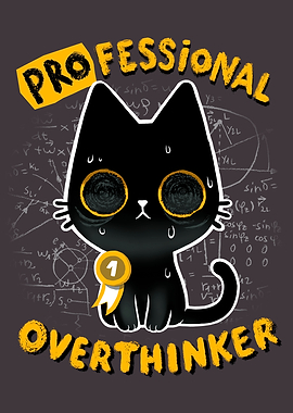 Cute Cat Overthinker