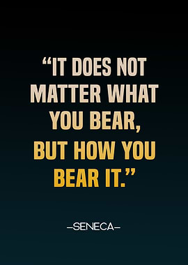 bear it seneca stoic quote
