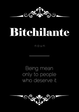 Bitchilante definition