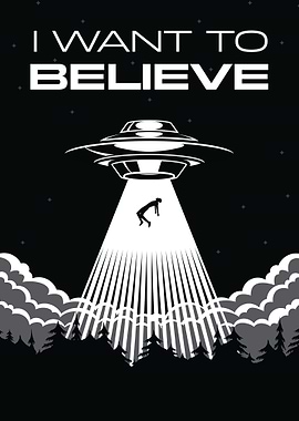 I Want To Believe UFO Art