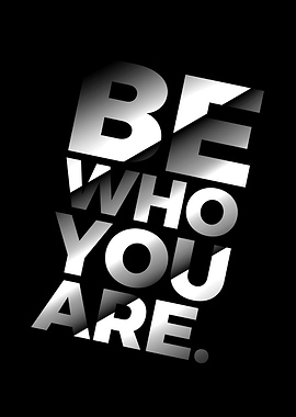 Be Who You Are Inspiration