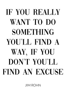 Jim Rohn Find Way Excuse