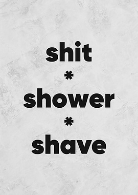 shit shower shave