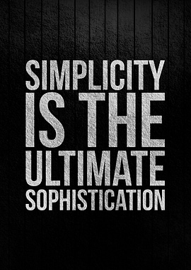 Simplicity is the ultimate