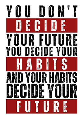 Habits Decide Your Future