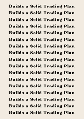 Builds a Solid Trading Pla
